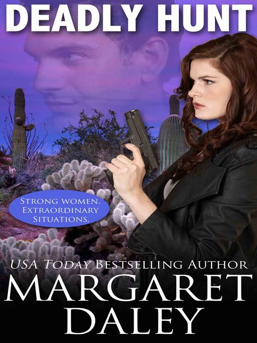 Title details for Deadly Hunt by Margaret Daley - Available
